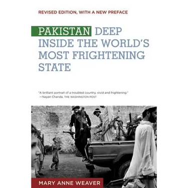 Pakistan: Deep Inside the World's Most Frightening State