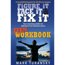 Figure It, Face It, & Fix It - Teen Workbook: Your surprising solution to addiction and substance abuse