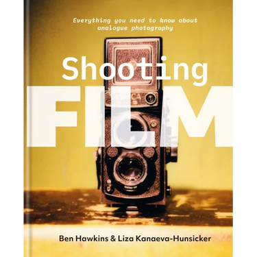 Shooting Film: Everything You Need to Know about Analogue Photography