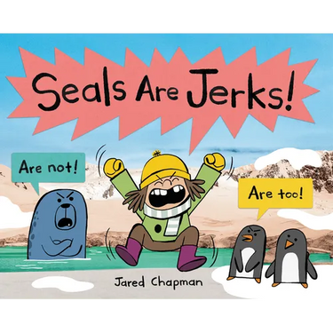 Seals Are Jerks!