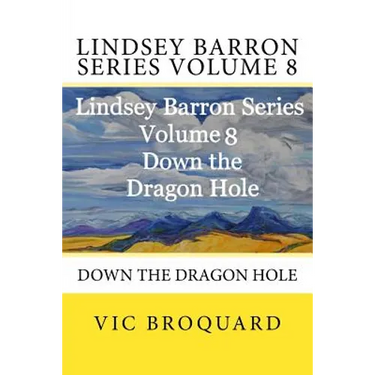 Lindsey Barron Series Volume 8 Down the Dragon Hole