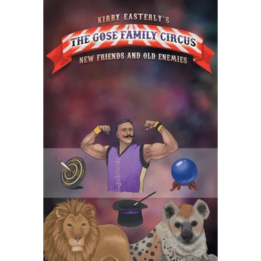 The Gose Family Circus: New Friends And Old Enemies
