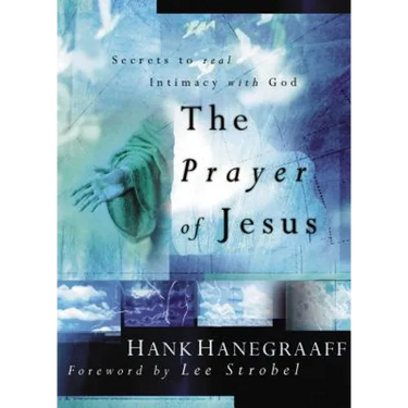 The Prayer of Jesus: Secrets of Real Intimacy with God