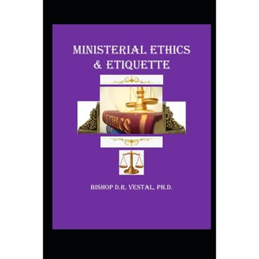 Ministerial Ethics & Etiquette