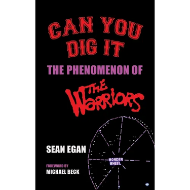 Can You Dig It (hardback): The Phenomenon of The Warriors