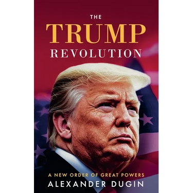 The Trump Revolution: A New Order of Great Powers