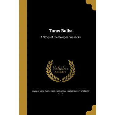 Taras Bulba: A Story of the Dnieper Cossacks