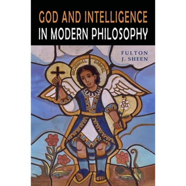 God and Intelligence in Modern Philosophy