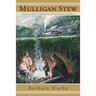 Mulligan Stew: Stories and Traditions of American Hobos