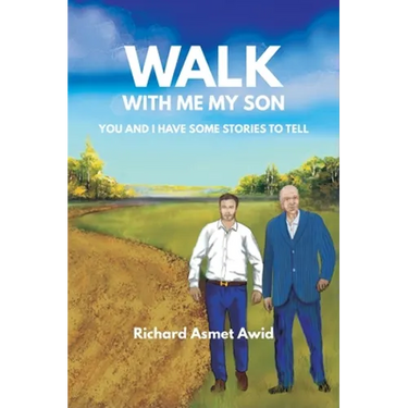 Walk With Me, My Son: You and I Have Some Stories to Tell