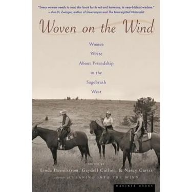 Woven on the Wind: Women Write about Friendship in the Sagebrush West