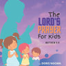 The Lord's Prayer For Kids: Matthew 6 vs 9