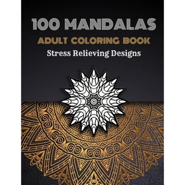 100 Mandalas Adults Coloring Book: Stress Relieving Coloring Designs Large Print