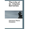 The Life of St. Charles Borromeo