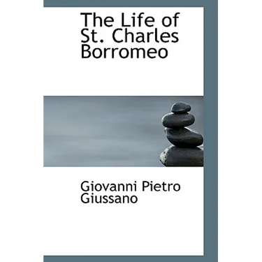 The Life of St. Charles Borromeo