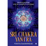 Sri Chakra Yantra: Manifest anything with the symbol of everything