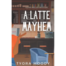 A Latte Mayhem