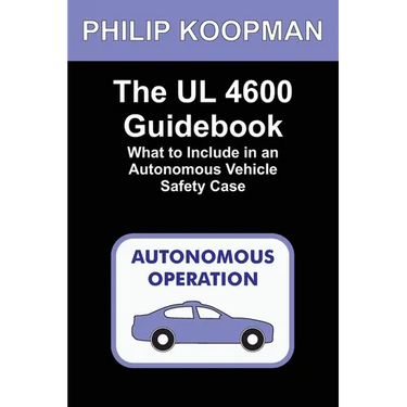 The UL 4600 Guidebook: What to Include in an Autonomous Vehicle Safety Case