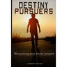 Destiny Pursuers: Discovering your divine purpose