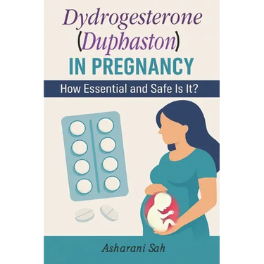 Duphaston in Pregnancy: How Essential and Safe Is It?