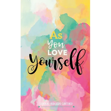 As You Love Yourself
