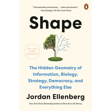 Shape: The Hidden Geometry of Information, Biology, Strategy, Democracy, and Everythingelse
