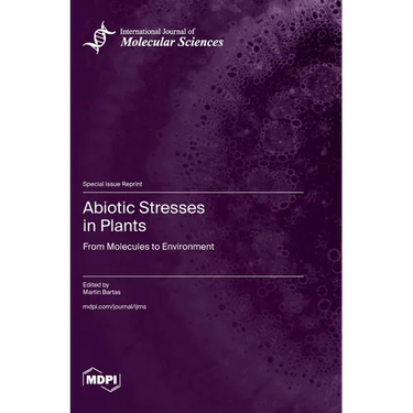 Abiotic Stresses in Plants: From Molecules to Environment