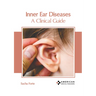 Inner Ear Diseases: A Clinical Guide