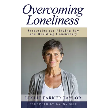 Overcoming Loneliness: Strategies for Finding Joy and Building Community