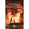 The Inferno of Prometheus
