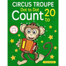 Circus Troupe: Dot To Dot Count to 20 (Kids Ages 4-8)