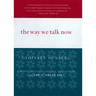 The Way We Talk Now: Commentaries on Language and Culture from Npr's Fresh Air