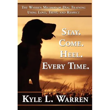 Stay. Come. Heel. Every Time