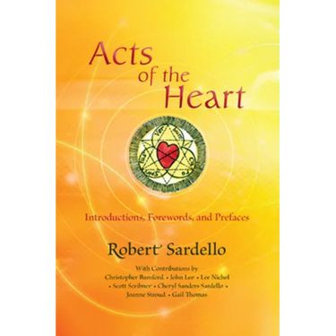 Acts of the Heart: Culture-Building, Soul-Researching Introductions, Forewords, and Prefaces