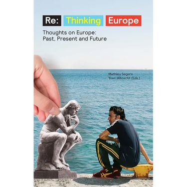 Re: Thinking Europe: Thoughts on Europe: Past, Present and Future