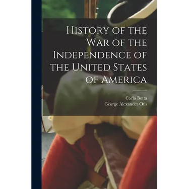 History of the War of the Independence of the United States of America