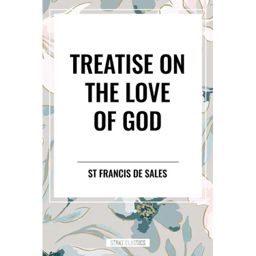 Treatise on the Love of God