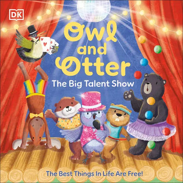 Owl and Otter: The Big Talent Show: The Best Things in Life Are Free!