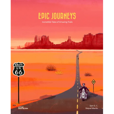 Epic Journeys: Incredible Tales of Amazing Trails