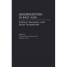 Modernization in East Asia: Political, Economic, and Social Perspectives
