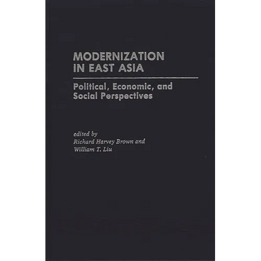 Modernization in East Asia: Political, Economic, and Social Perspectives