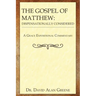 The Gospel of Matthew: Dispensationally Considered