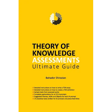 THEORY OF KNOWLEDGE ASSESSMENTS Ultimate Guide