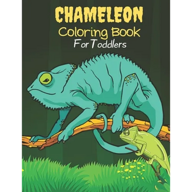 Chameleon Coloring Book For Toddlers: Chameleon Coloring Book for Toddlers. 40 Chameleon design