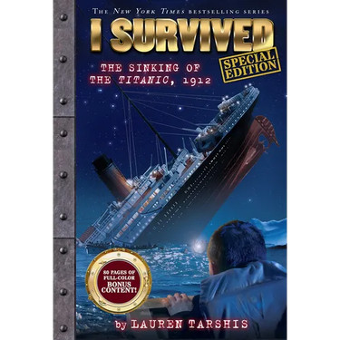 I Survived the Sinking of the Titanic, 1912 (Special Edition: I Survived #1)