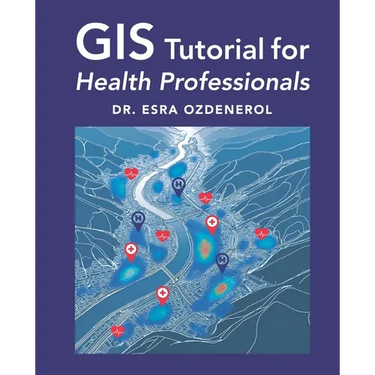 GIS Tutorial for Health Professionals