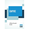 Empire: A Powerful Novel Of Intrigue And Action In The Not-So-Distant Future
