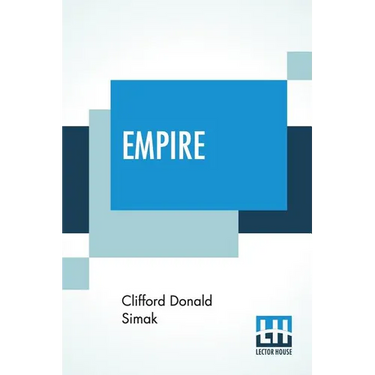 Empire: A Powerful Novel Of Intrigue And Action In The Not-So-Distant Future