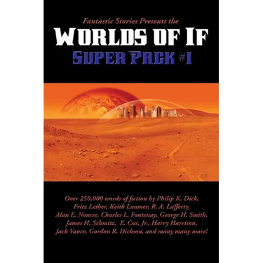 Fantastic Stories Presents the Worlds of If Super Pack #1