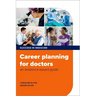 Career Planning for Doctors: An Evidence-Based Guide